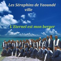 L'éternel est mon berger Les Séraphins de Yaoundé ville 200x200