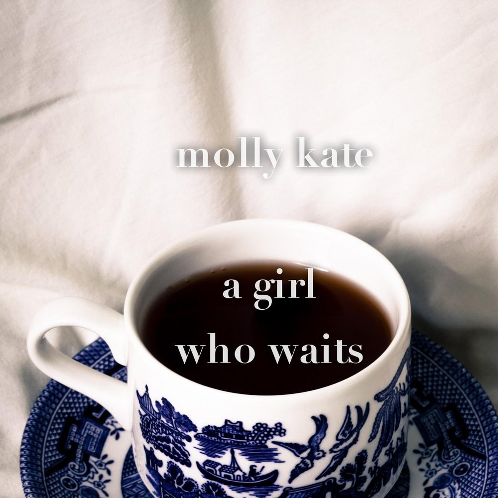 The one who waits. Molly Kate.