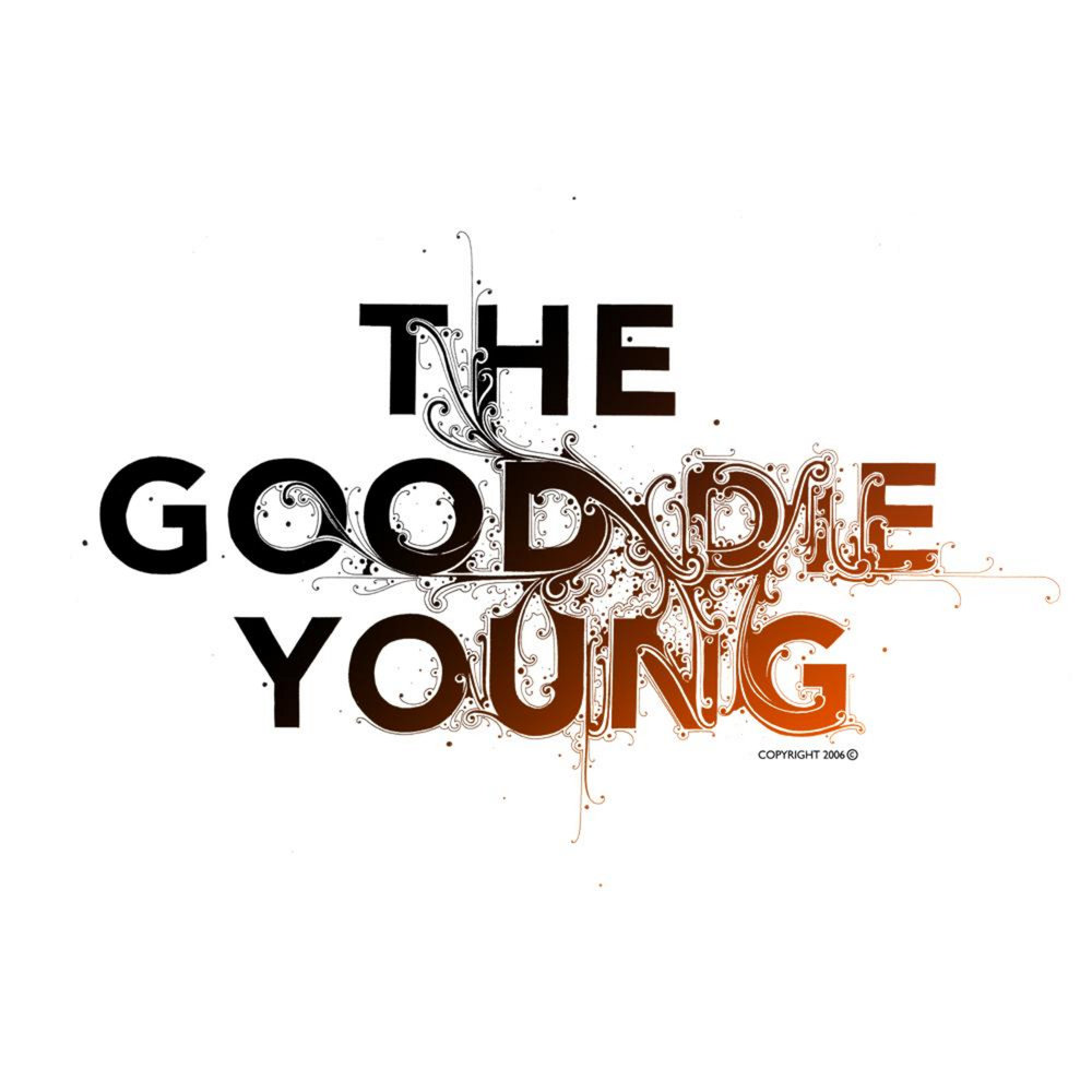 Good dies. The good die young. Scorpions 2010 the good die young. The good die young худи. The good die young кофта.