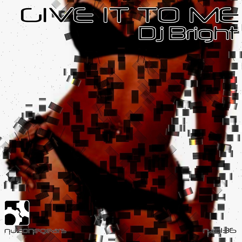 Give it to me dj. Give it to me dj