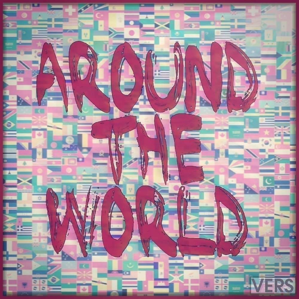 Around the World слушать. Around the World Remix. Обложка к песне around.