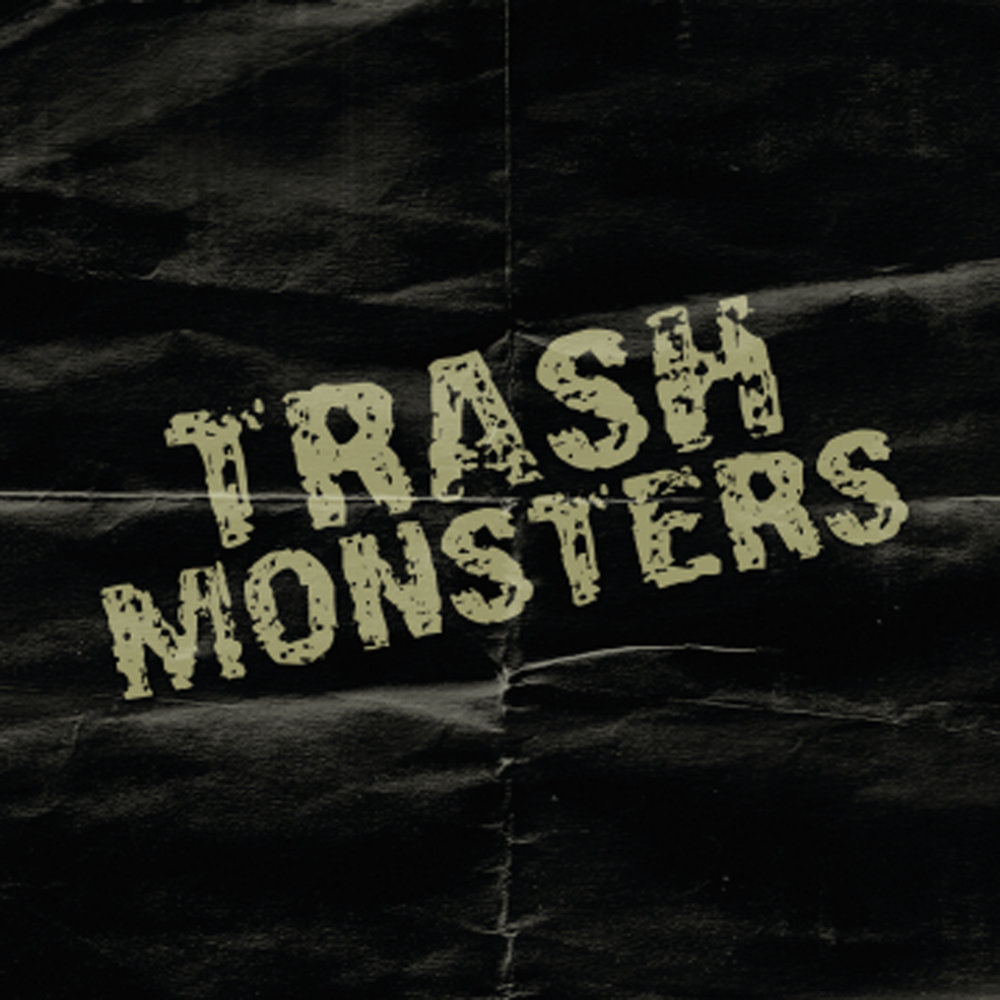 Im monster песня. I'M A Monster песня. Trash Monsters. My Life Trash альбом.