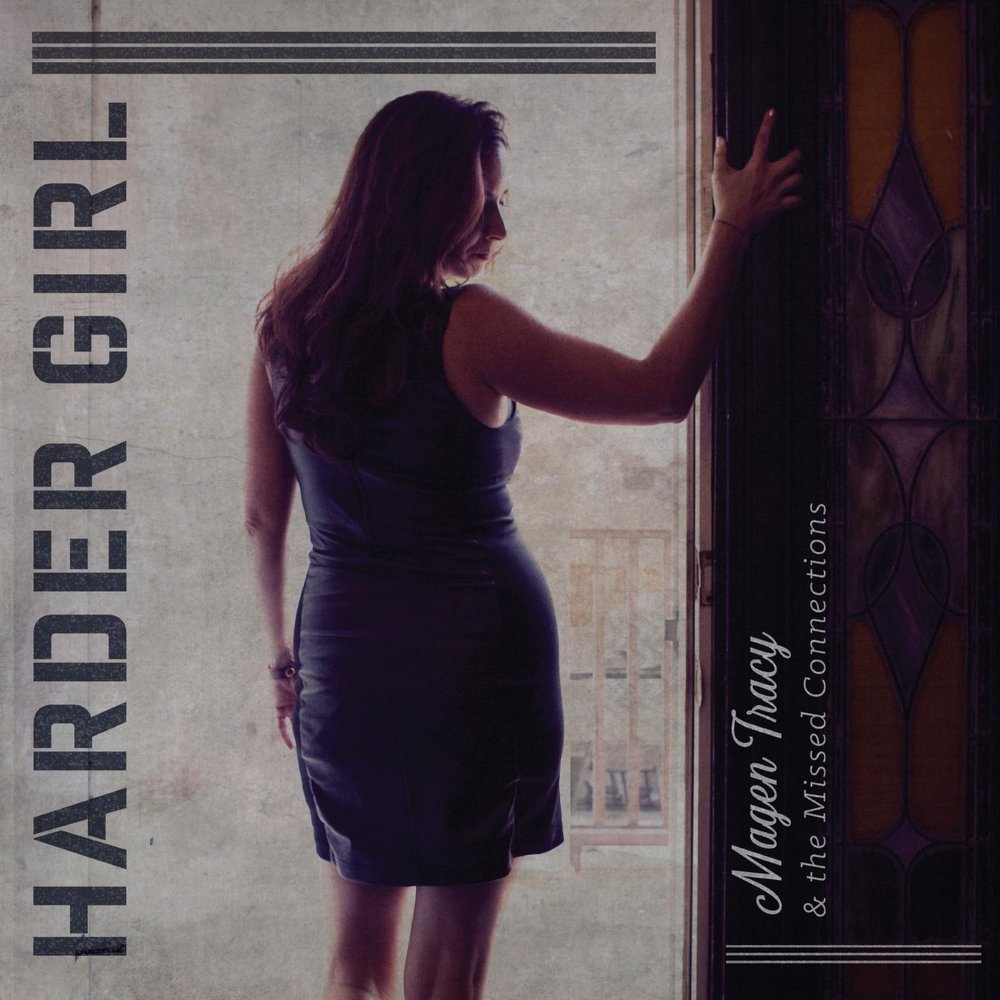 Magen Tracy & the Missed Connections альбом Harder Girl слушать онлайн ...