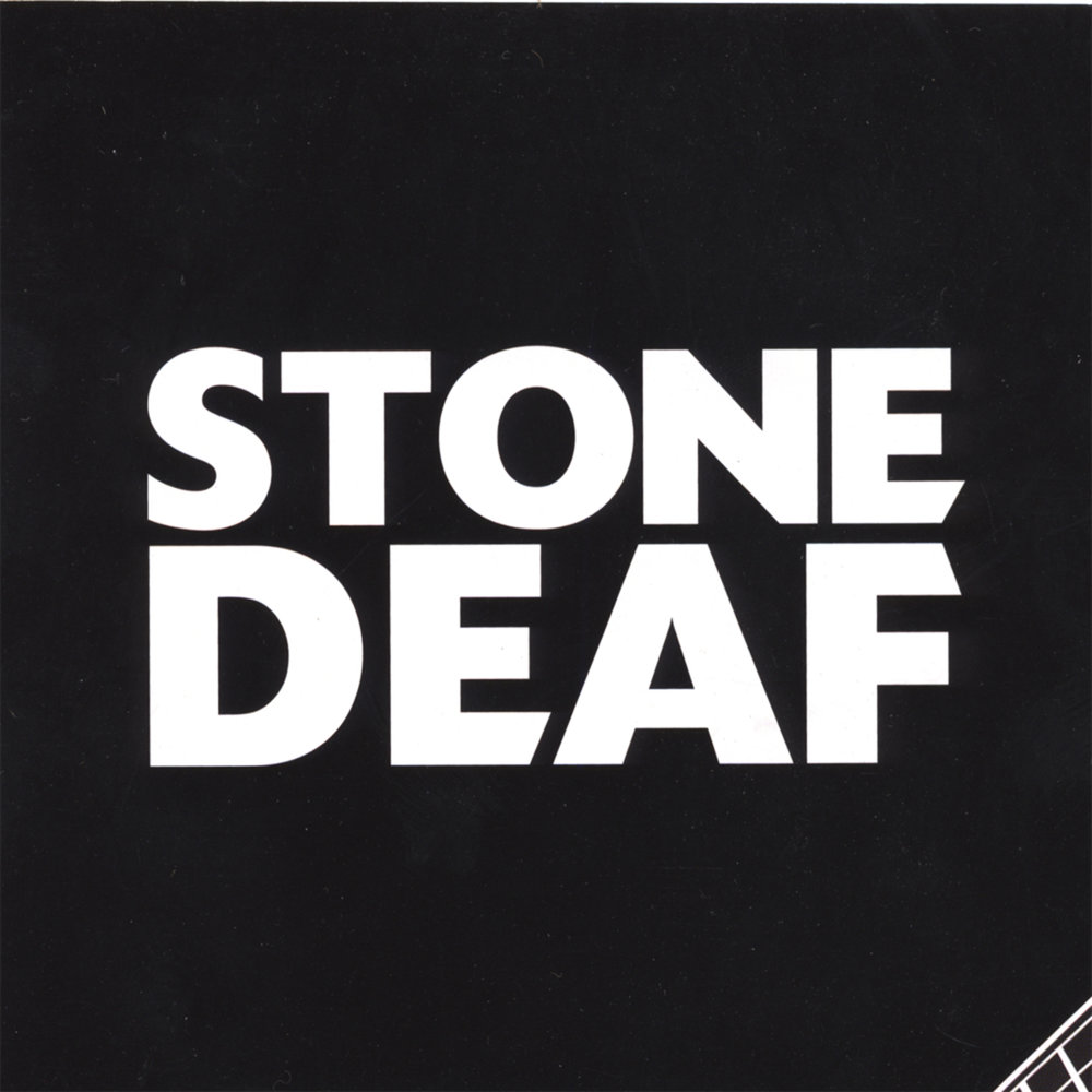 Stone Deaf man.