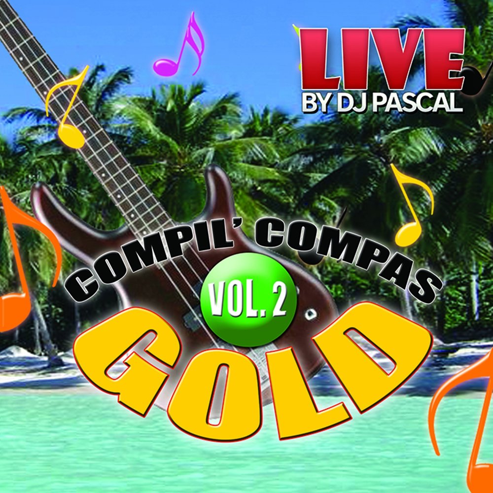  DJ Pascal - Compil' Compas Gold, Vol. 2 (Live) (2016) M1000x1000