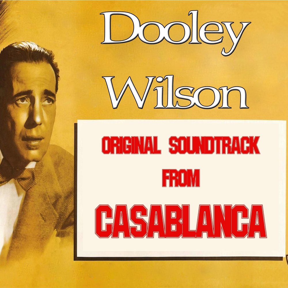 Casablanca песня. Дули Уилсон. Dooley Wilson - as time goes by. Casablanca певец. Casablanca обложка альбома.