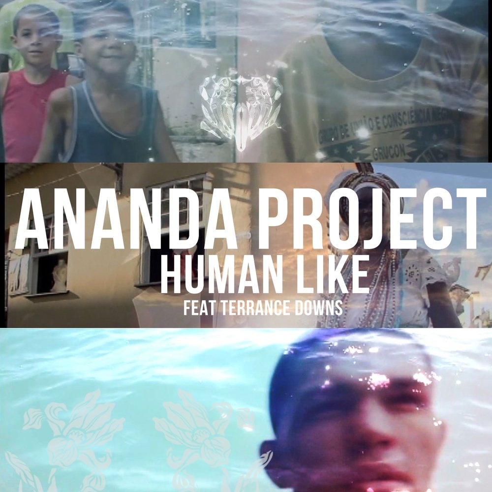 Human like. Ananda Project feat. Heather Johnson & Terrance downs.