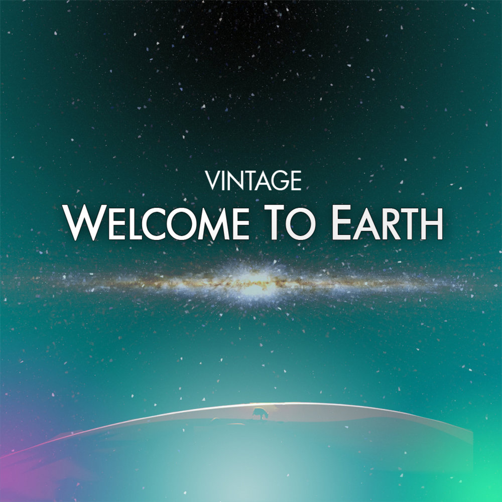 Vintage слушать. Welcome to Earth.