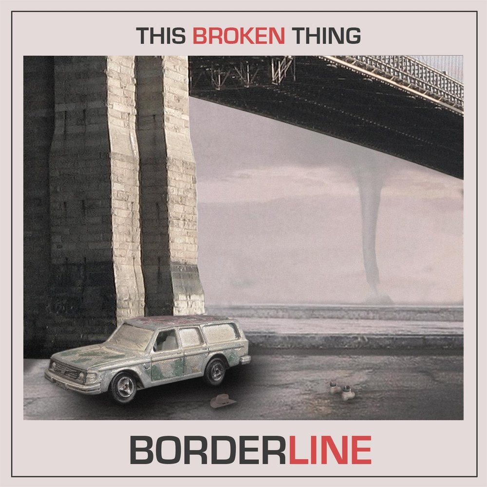 This broken. Broken things. Borderline album. Бордерлайн слушать.