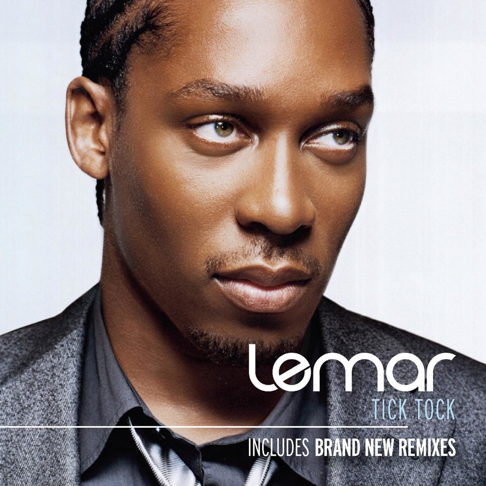 Песня tick tock. Lemar певец. Lemar if there's any Justice. Lemar. Dedicated. 2006. If there’s any Justice Лемар обика.