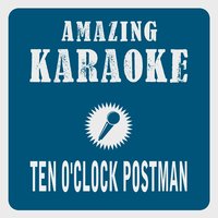 Ten O'Clock Postman