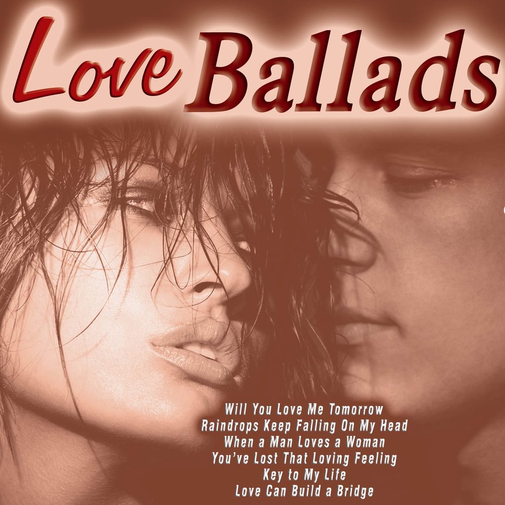 Feeling life love. Love Ballads. Best Love Ballads. Love Ballads- в картинках. 2002 Love Ballads.