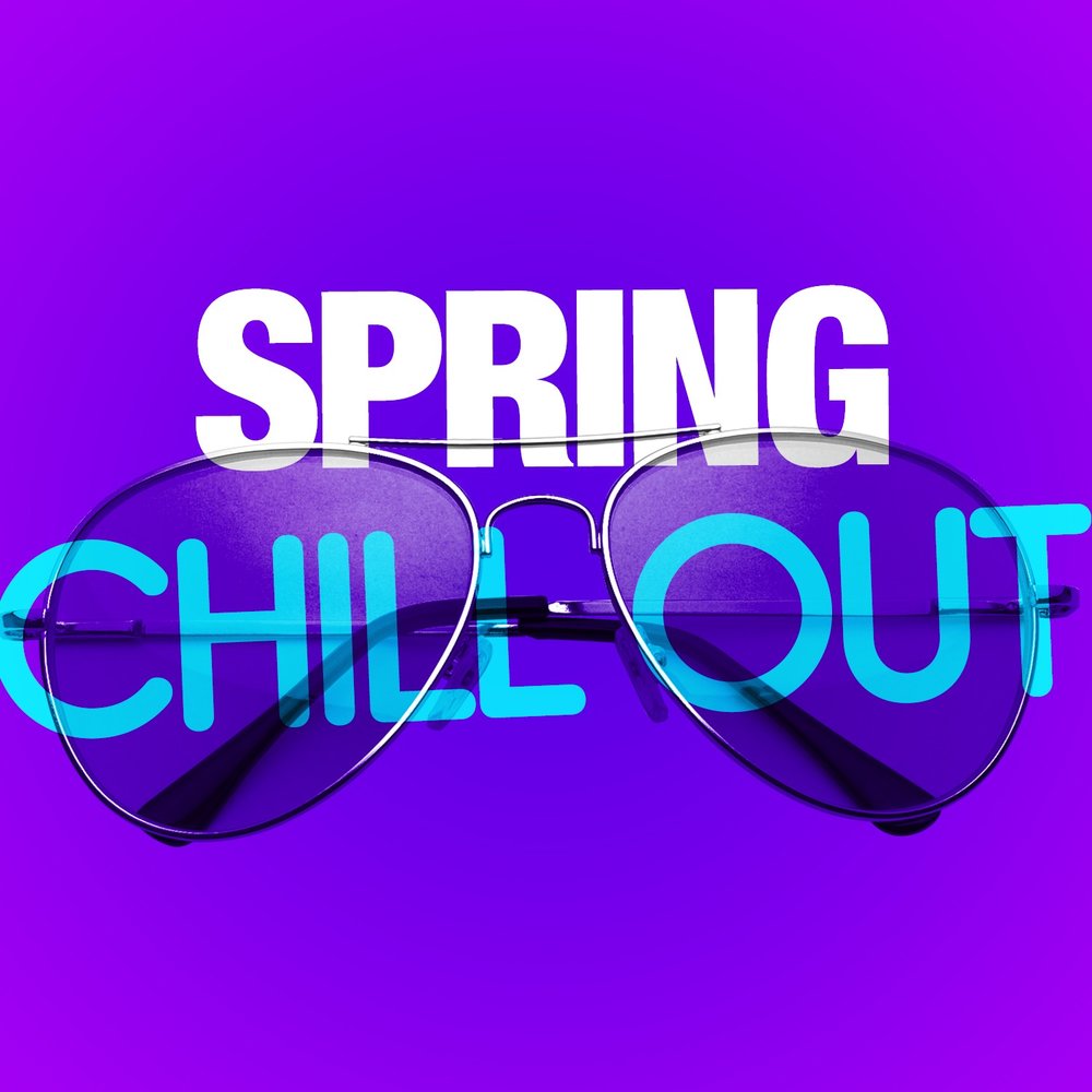 Spring Chill. Chilled out. The Chill. Chill out. Dj chill