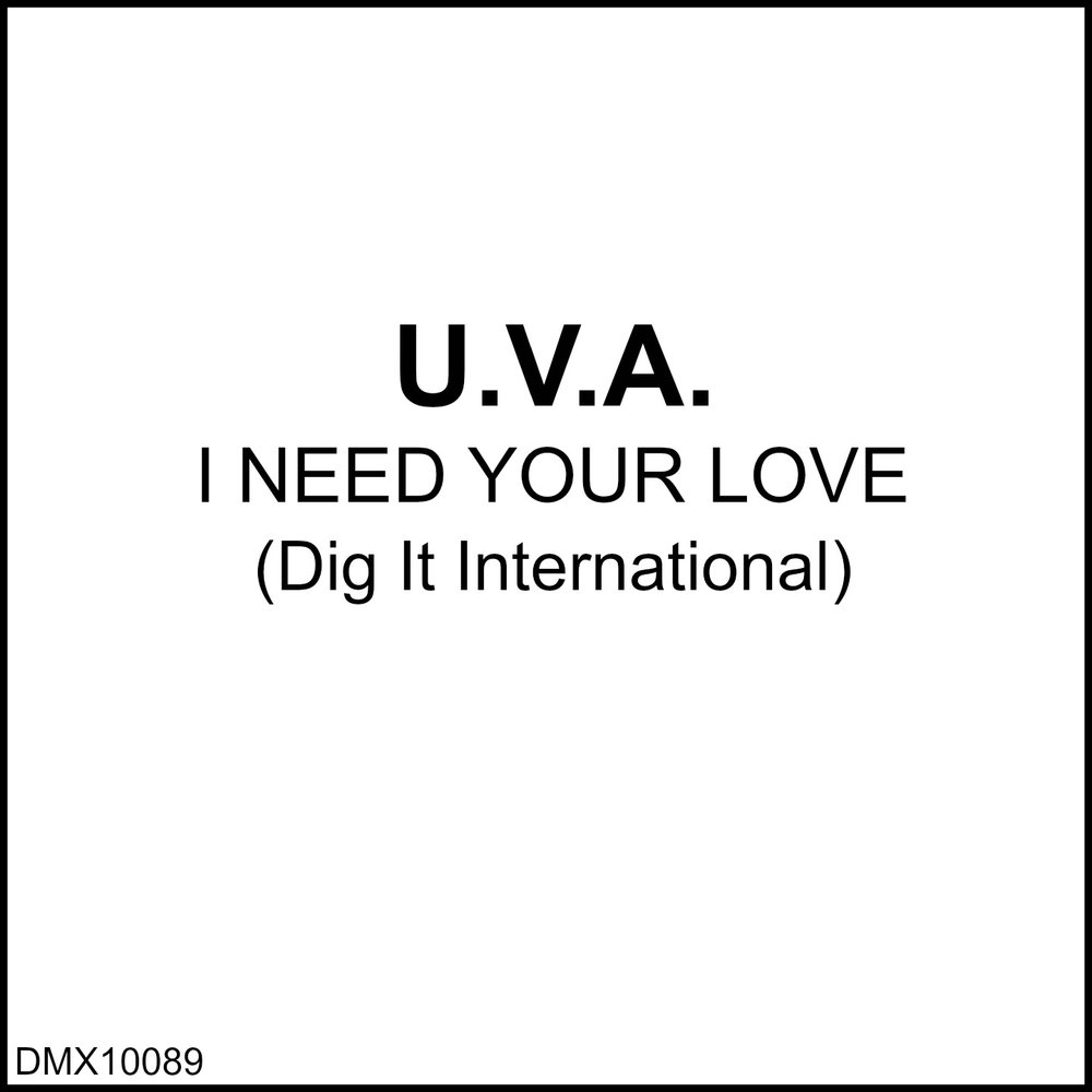 I need your love. U need your Love. I need your Love слушать. Need your Love песня. I need your Love песня надпись.