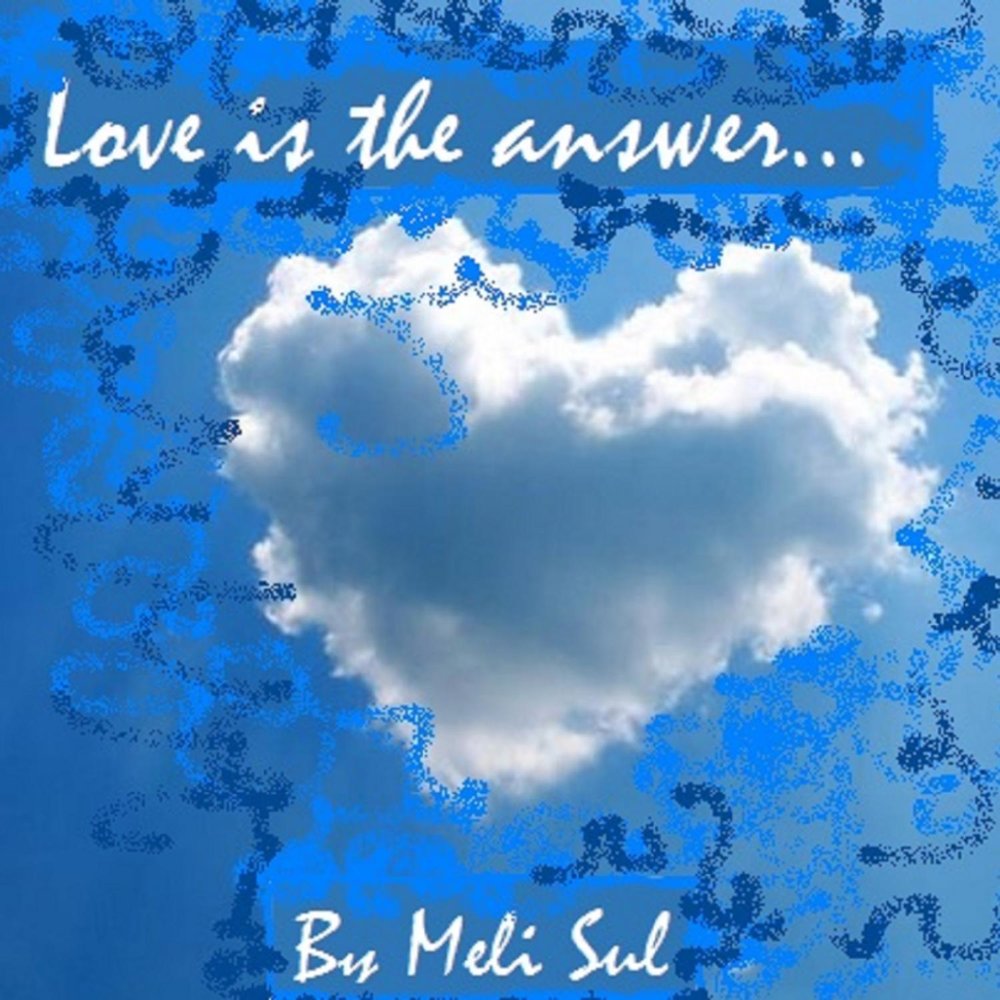 Love is the answer. Sul песня.