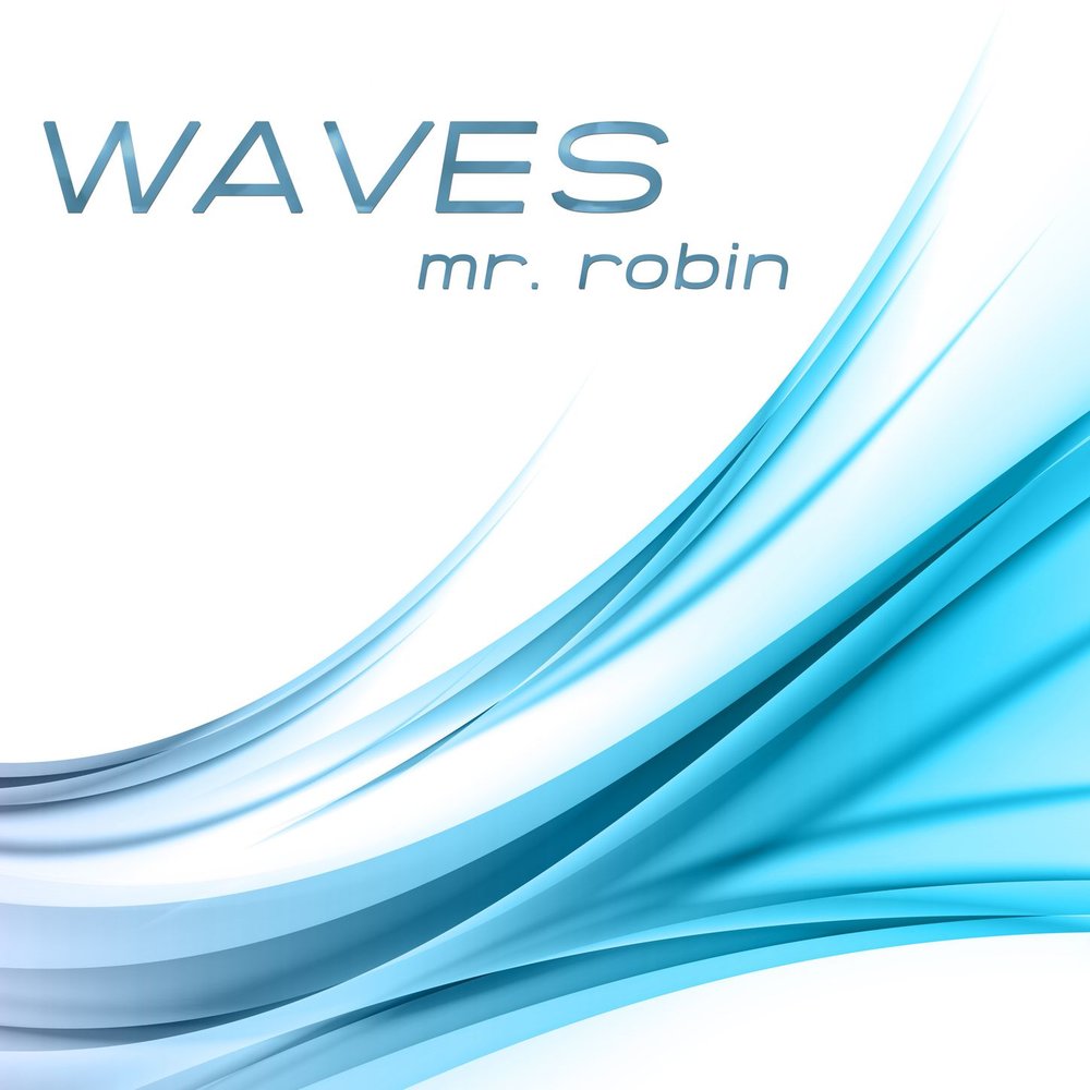 Mr wave. Wave Wave.