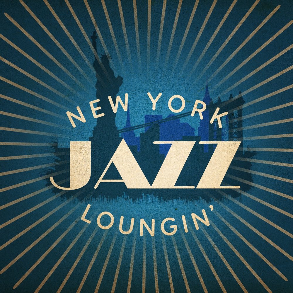 New jazz. Нью Йорк джаз. New York Jazz Lounge. New York Jazz Lounge исполнитель. New York Lounge Jazz (2010).