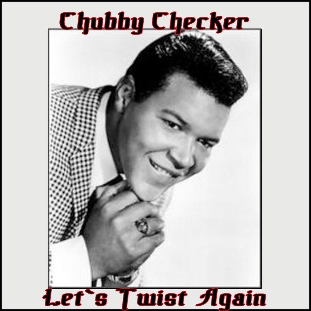 Let s twist again. Твист американский певец. Чабби чекер 2020. Рисунок певца Чабби. Chubby Checker the Twist.