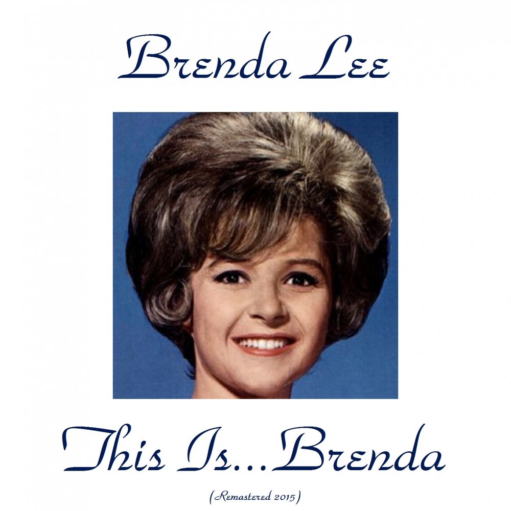 Brenda Lee Ð°Ð»ÑŒÐ±Ð¾Ð¼ This Is...Brenda Ñ�Ð»ÑƒÑˆÐ°Ñ‚ÑŒ Ð¾Ð½Ð»Ð°Ð¹Ð½ Ð±ÐµÑ�Ð¿Ð»Ð°Ñ‚Ð½Ð¾ Ð½Ð° Ð¯Ð½Ð´ÐµÐºÑ� ÐœÑƒÐ·Ñ‹Ðº...