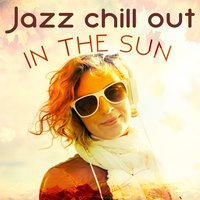 Jazz Chill out in the Sun 200x200