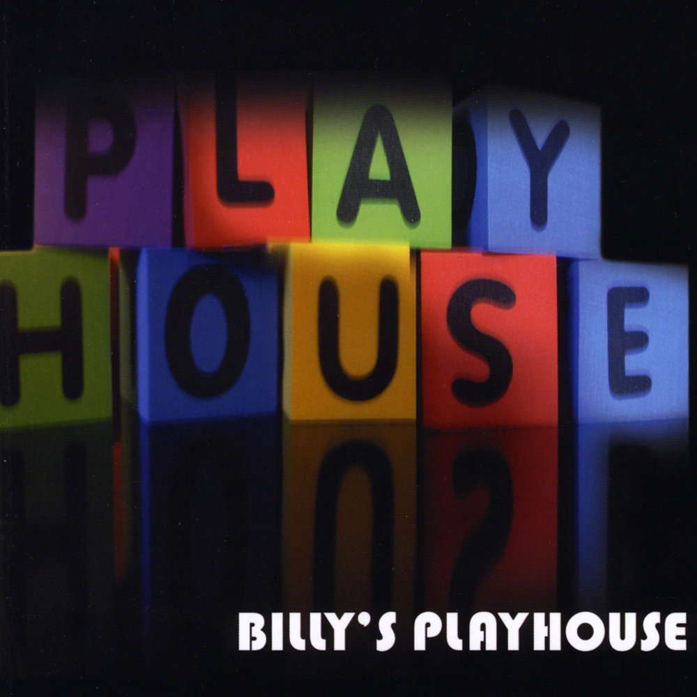 Billy's Playhouse. 