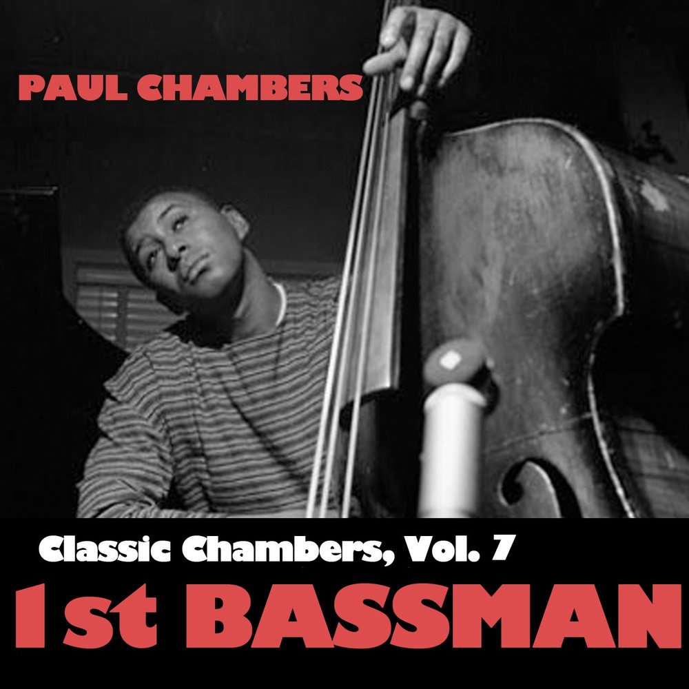 Paul blues. Paul Chambers - Bass. Paul Chambers - go (1959). Paul Chambers - 1st Bassman (1960). Chambers Paul "Bass on Top".