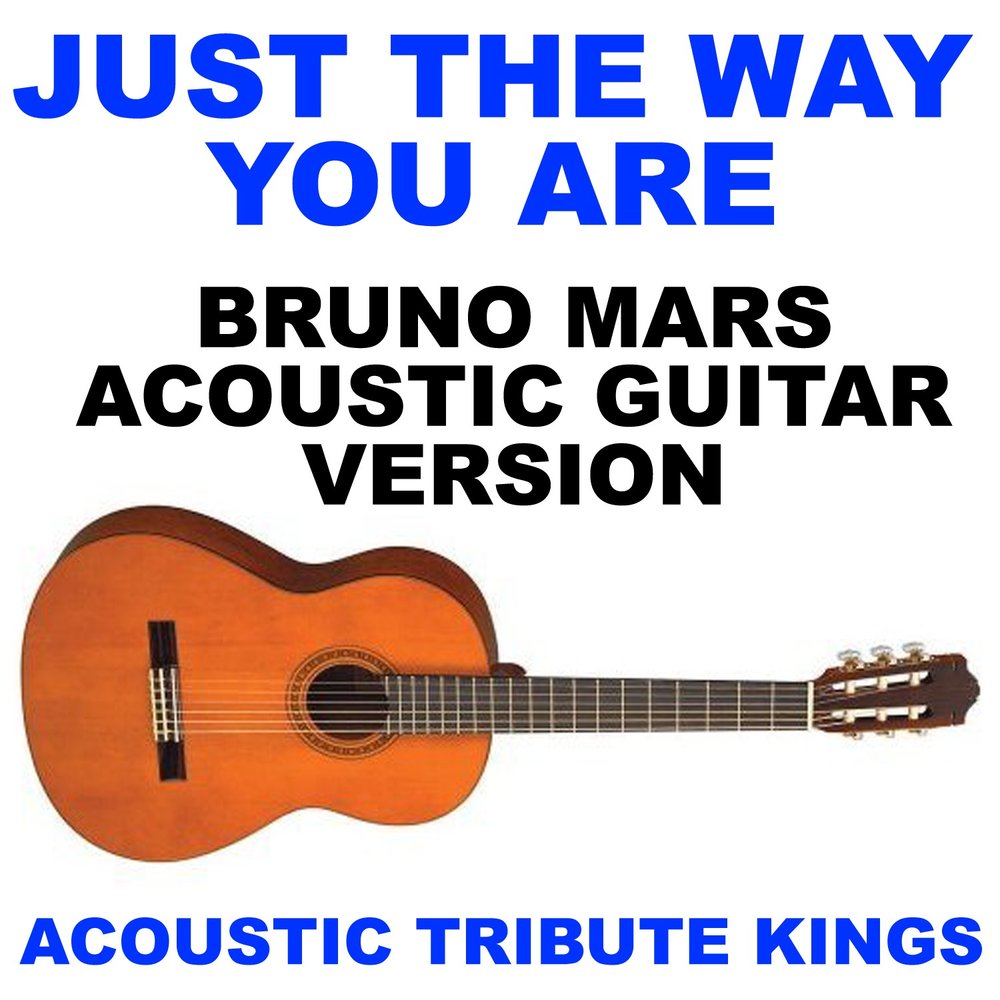 Песня just the way you are. Homage Acoustic Guitar. Is Acoustic. Just the way you are саундтрек.