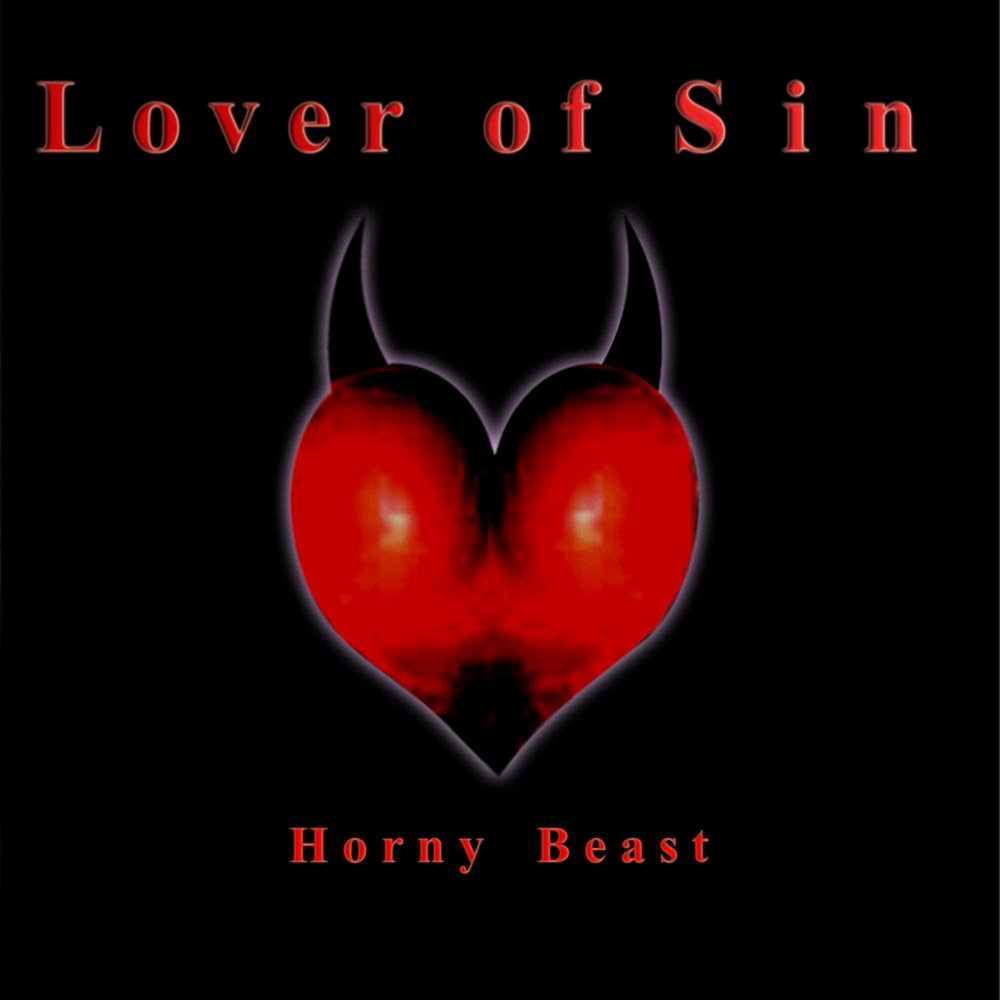 Love sin. Хорни Бист. Love the Beast. Maitri Christian Death. Love is suffering.