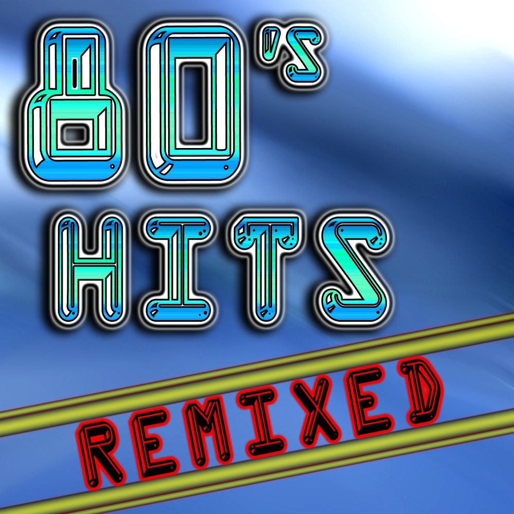 Dj hits remixes. 80s Hits. Альбом 150 '80s Hits. 80 Техно музыка. Original collection Remixes of the 80s.