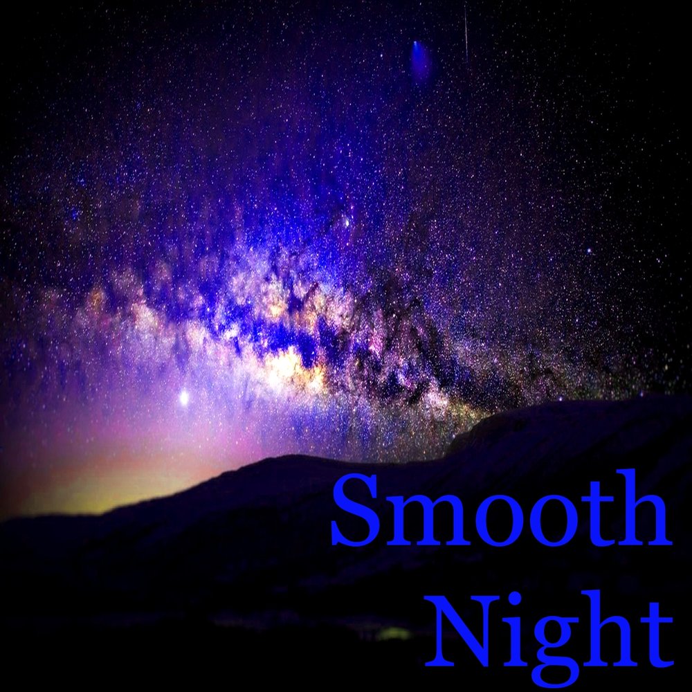 Smooth night песня