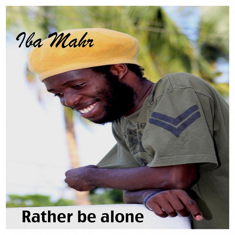 Rather be alone