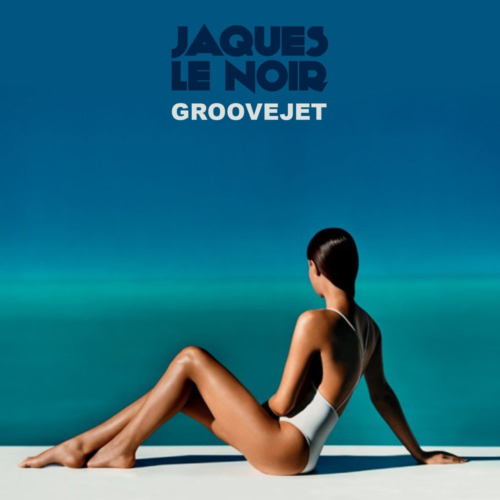 Как выглядит загорелая кожа Jaques Le Noir альбом Groovejet слушать онлайн бесплатно на Яндекс Музыке в хоро