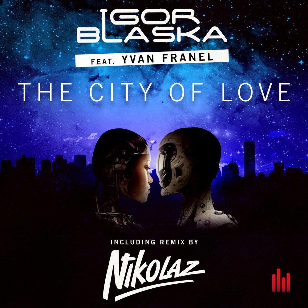 City of love. Love City. Eternity Radio Edit Guru Josh, DJ Igor Blaska. Blaska.