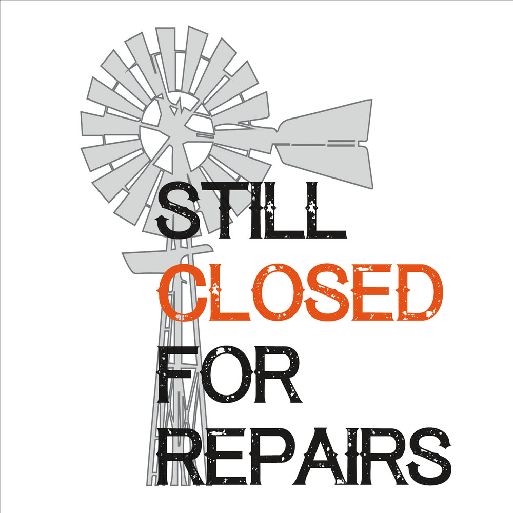 Closed for Repairs.