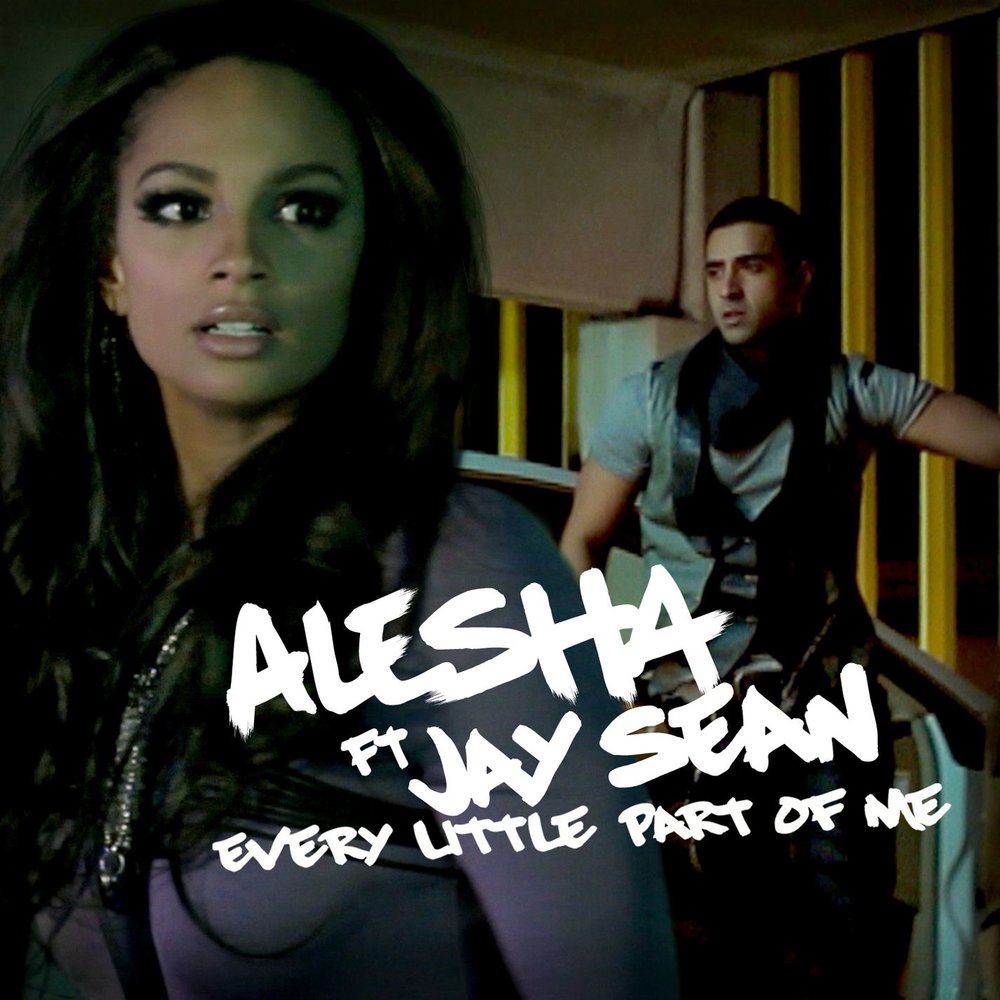 Alesha Dixon feat. Jay Sean - every little Part of me