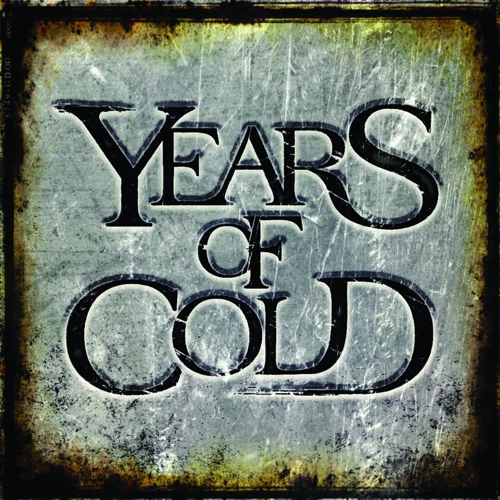 Cold tears. The years. Album of the year. Years.