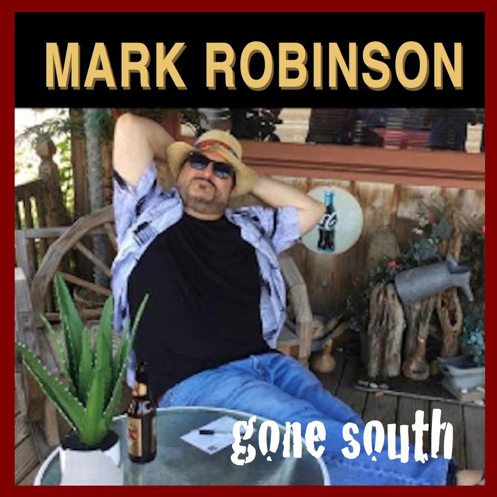 Gone south. Mark Robinson. Марк Робинсон друзья. Александр Тушников, Марк Робинсон. Марк Робинсон клип.