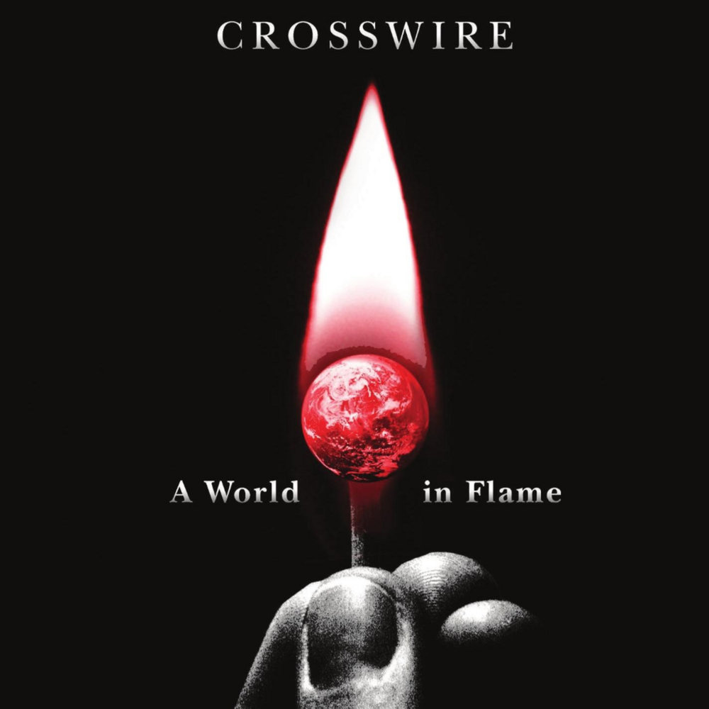 Crosswire альбом A World In Flame слушать онлайн бесплатно на Яндекс Музыке...