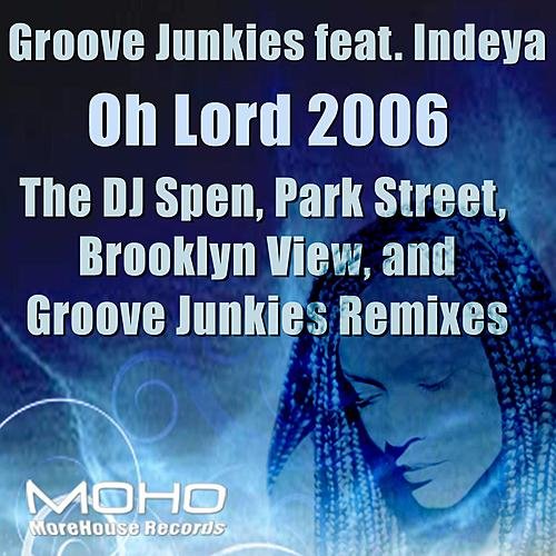 Groove Junkies - Oh Lord 2006 Groove Junkies - Oh Lord 2006