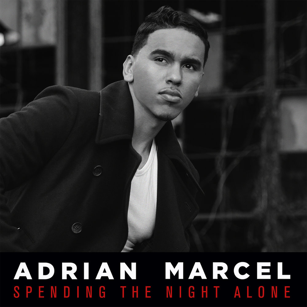 Adrian Marcel альбом Spending The Night Alone слушать онлайн бесплатно на Я...
