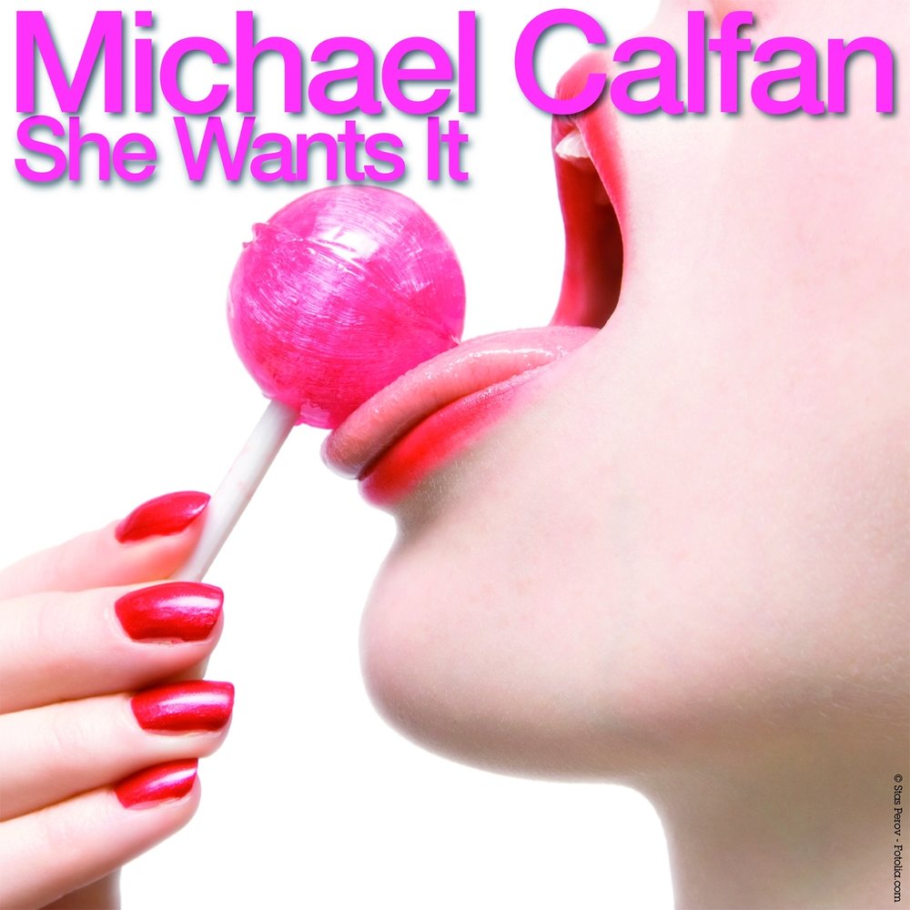How she wants it. Michael Calfan - she wants i. She wants.