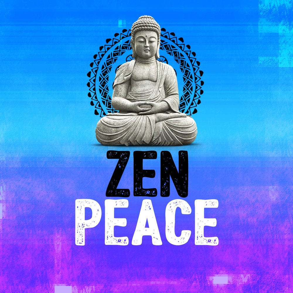 Дзен слушай. Zen Peace. Zen Peace музыка.