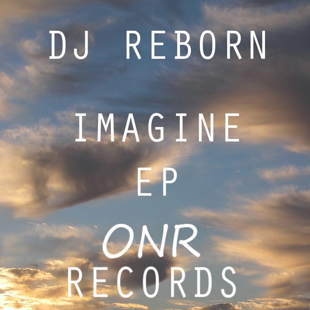 Life reborn. DJ imagine.