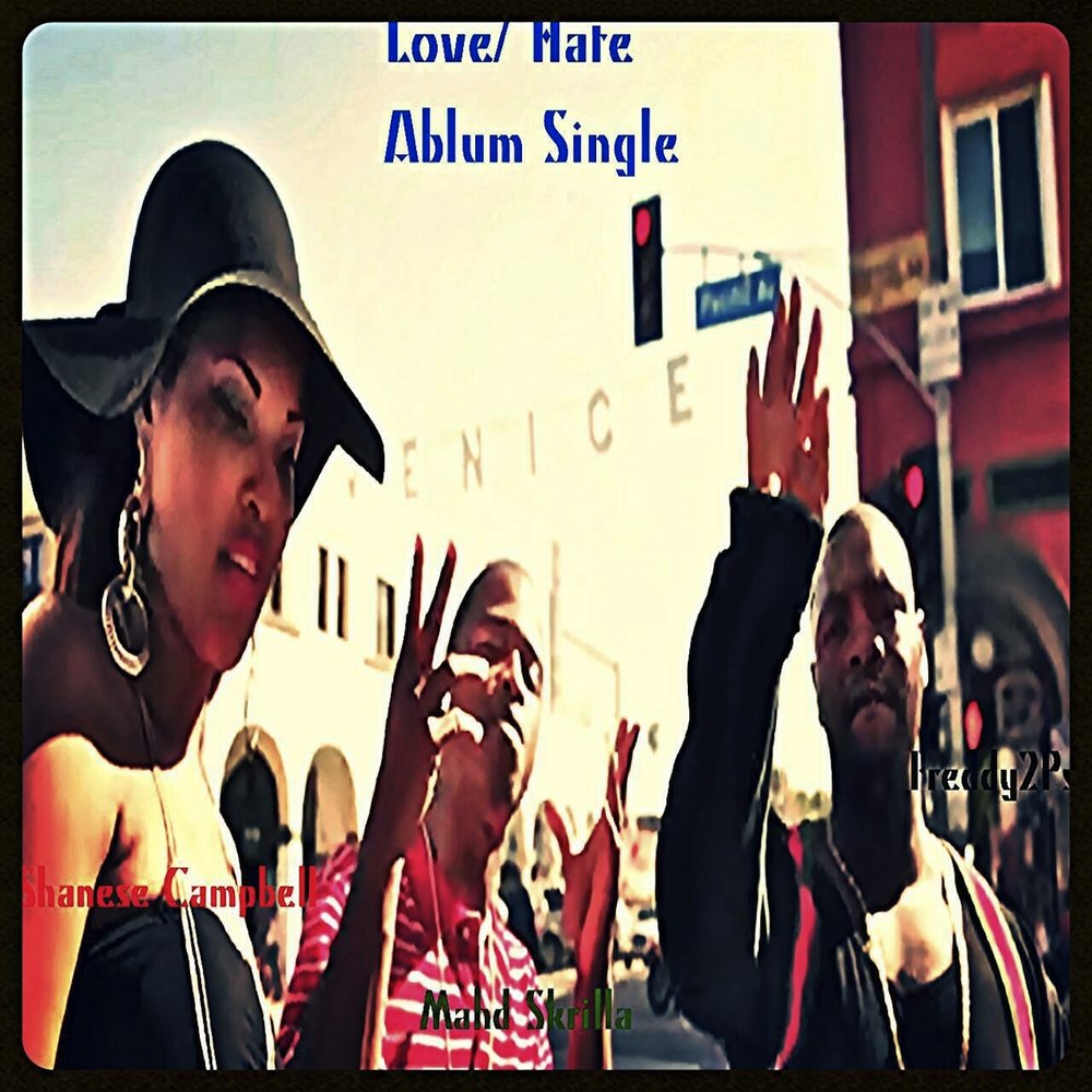 P s песни. Skrilla Ugo реп. Love hate Single Cover. Shanese.