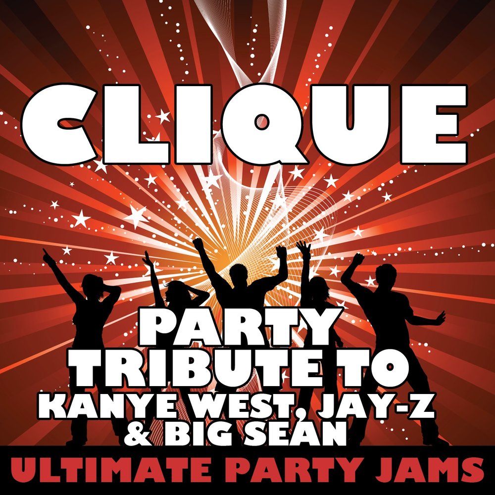 Jay west. Kanye West, Jay z, big Sean. Clique Kanye West, Jay. Максимальная вечеринка. Party Tribute.