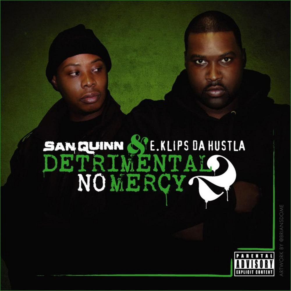 I wanna be a gangster good. Paid San Quinn feat. Los rakas. Detrimental.