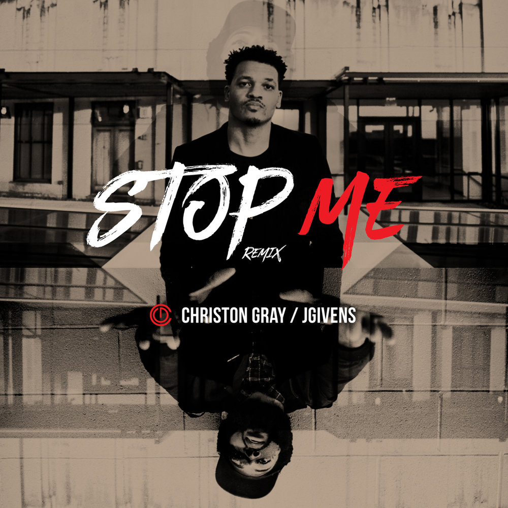 Christon Gray stop me. Christon Gray Fort Knox. Christon Gray moving on. Christon Gray - beautiful Dreamer.