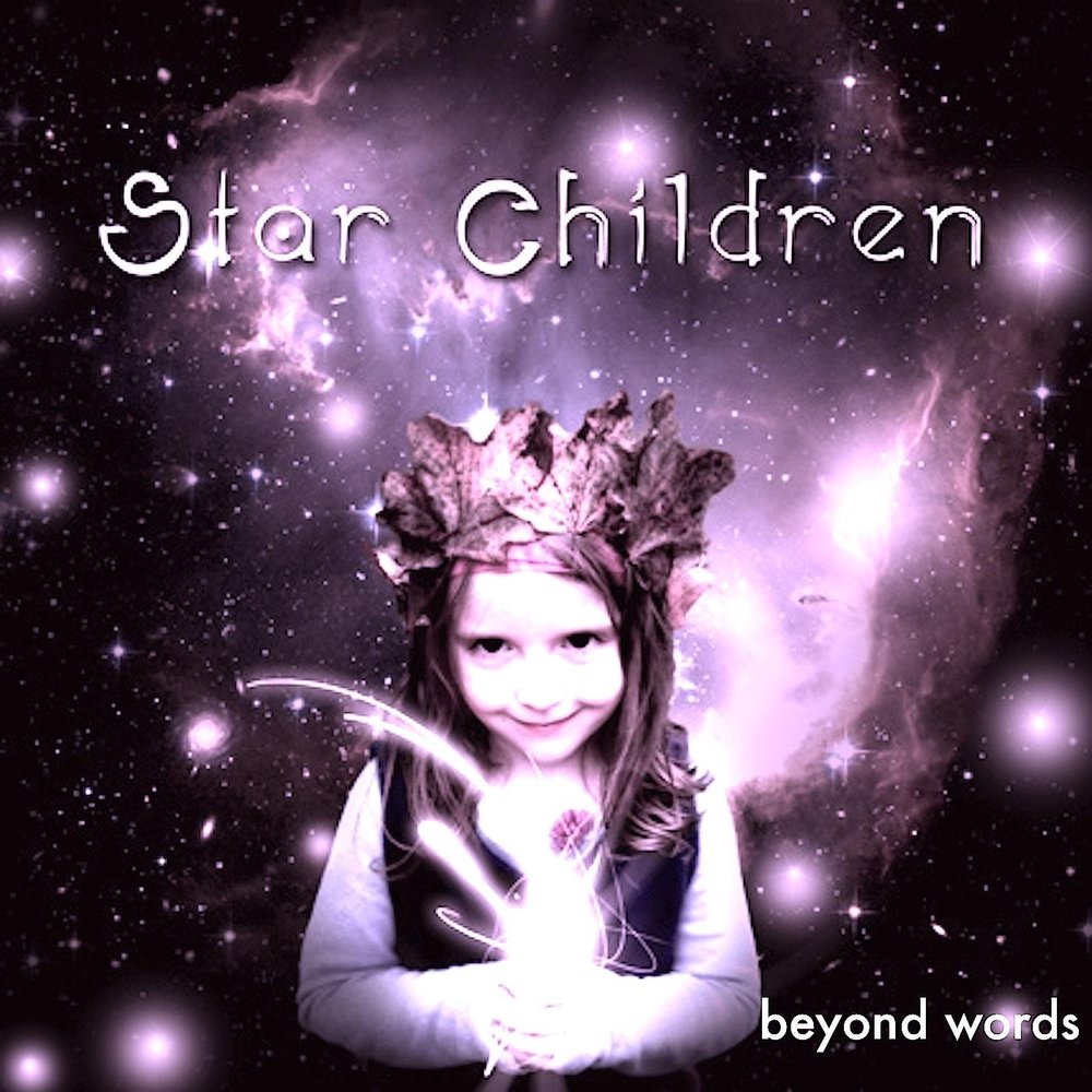 Beyond words. Children of the Stars Starchild. Dawnless - Beyond Words.. Children Beyond Labels.