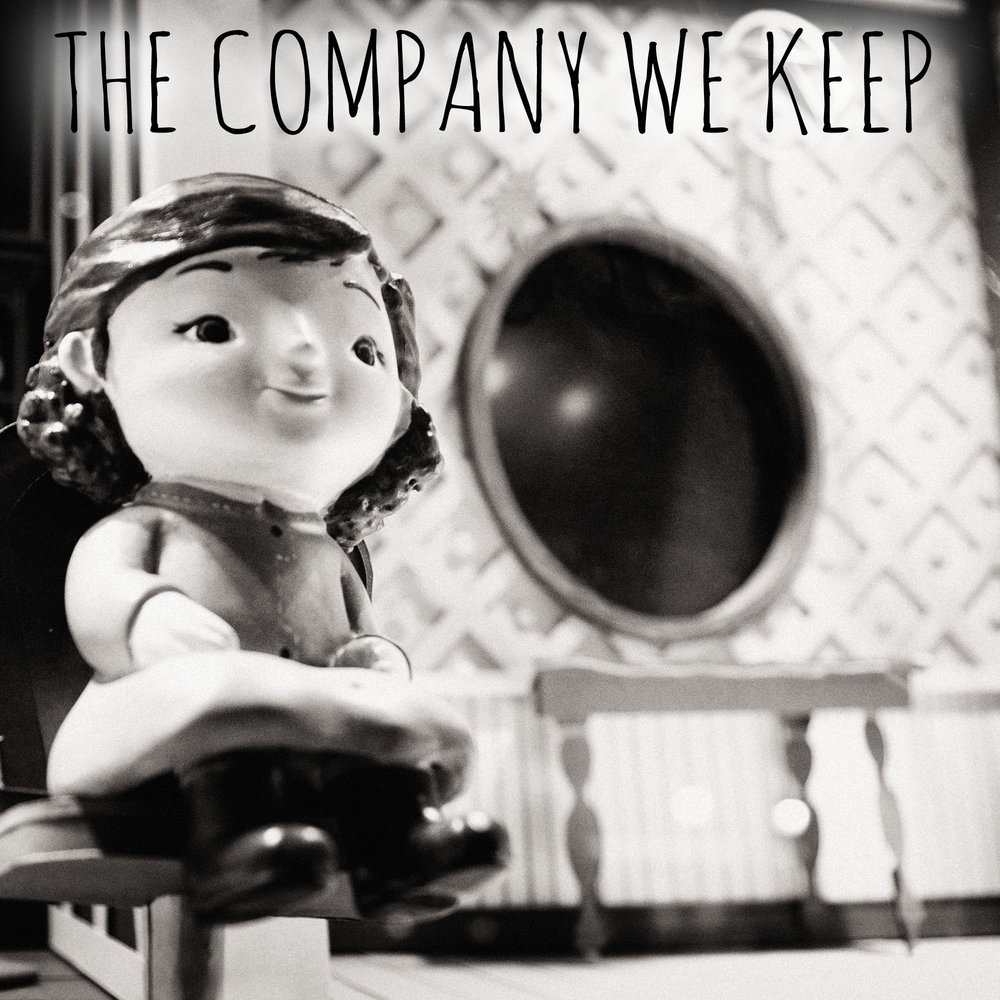 Keep her company. Keep her company. She keeps. Keep her company. Keep her company.