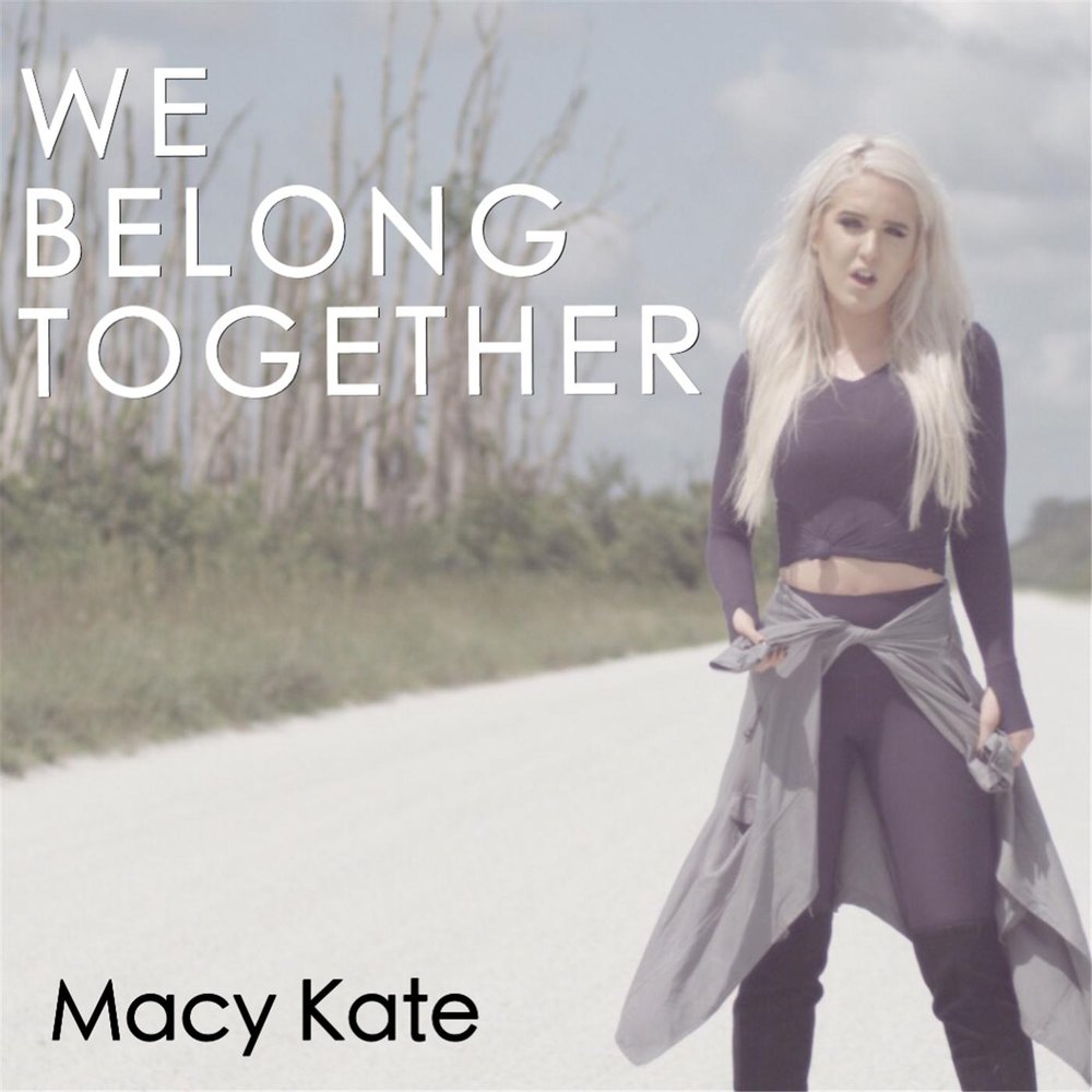 You and i together песня. We belong together. Carey we belong together. We belong together обложка. Macy Kate.